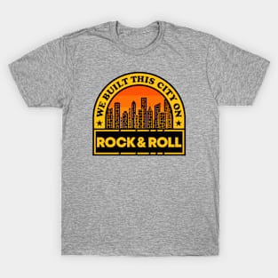 We Built This City on Rock and Roll - 80's Music T-Shirt
